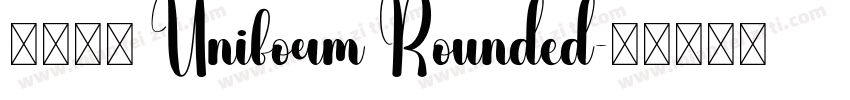 思成圆体 Uniform Rounded字体转换